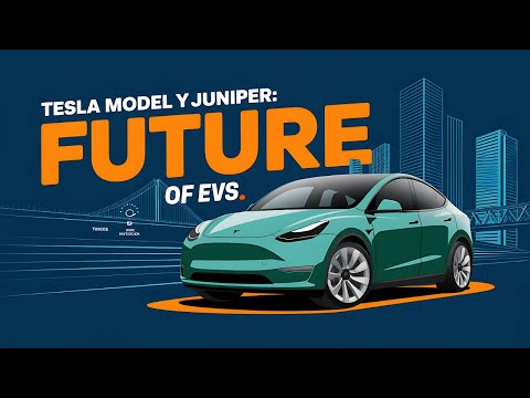 &quot;Tesla Model Y Juniper 2025: Unveiling the Future of Electric Vehicles | Early Release &amp; Features!&quot;