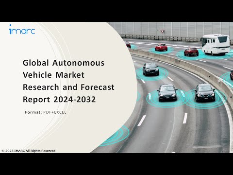 Autonomous Vehicle Market Overview, Trends, Opportunities, Growth and Forecast by 2032