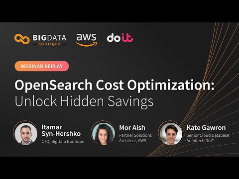 OpenSearch Cost Optimization: Unlock Hidden Savings | Webinar Replay