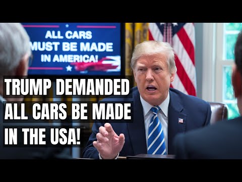 Trump’s Bold New Plan: &#039;All Cars Must Be Made in America!&#039; What It Means for You | Electric Vehicles