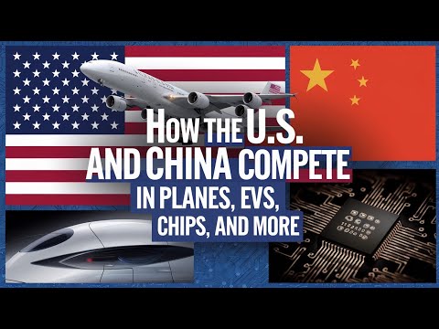 How the U.S. and China Compete in Planes, EVs, Chips, and More