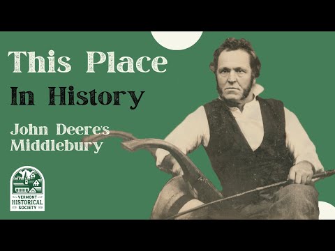 This Place in History: John Deere&#039;s Middlebury