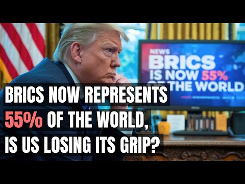 BRICS Expansion Now Covers 55% of the World—Is the U.S. Losing Its Grip? Electric Cars, Trade War!