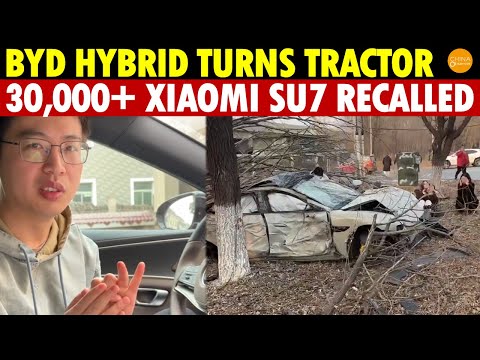 BYD Hybrid Car Turns Into a Tractor on the Highway! Over 30,000 Xiaomi SU7 Cars Recalled