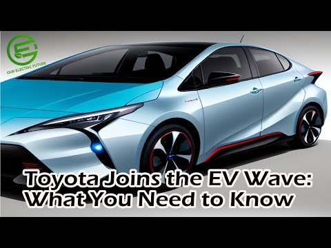 Toyota&#039;s EV Awakening: Breaking the Silence on Electric Vehicles | [Our Electric Future]